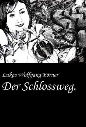 Der Schlossweg. von Börner,  Lukas Wolfgang, Börner,  Sabrina