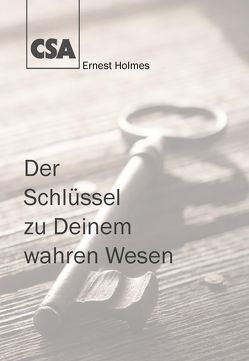 Der Schlüssel zu Deinem wahren Wesen von Alison,  Ephigenie, Alison,  Henry G, Holmes,  Ernest