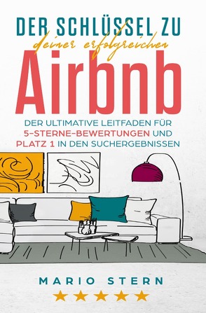 Der Schlüssel zu deiner erfolgreichen Airbnb von Stern,  Mario