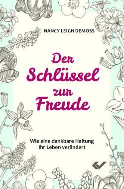 Der Schlüssel zur Freude von Leigh DeMoss,  Nancy