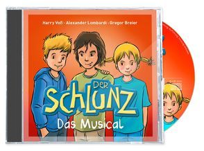 Der Schlunz – Das Musical von Breier,  Gregor, Lombardi,  Alexander, Voß,  Harry