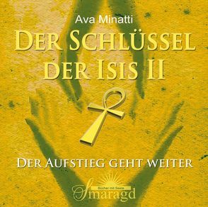 Der Schlüssel der Isis 2 2 CDs von Minatti,  Ava