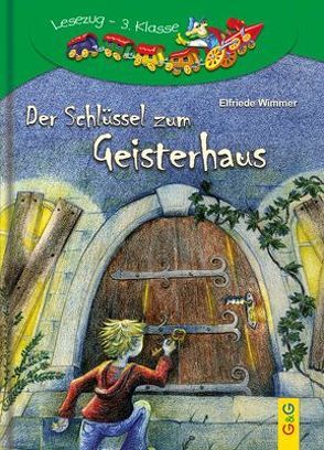 LESEZUG/3. Klasse: Der Schlüssel zum Geisterhaus von Friedeberg,  Fides, Wimmer,  Elfriede