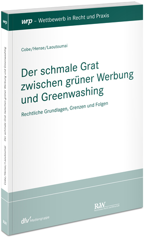 Der schmale Grat zwischen grüner Werbung und Greenwashing von Cobe,  Matondo, Hense,  Peter, Laoutoumai,  Sebastian