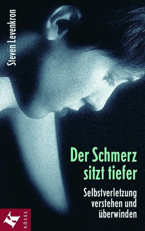 Der Schmerz sitzt tiefer von Levenkron,  Steven