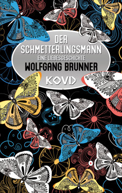 Der Schmetterlingsmann von Brunner,  Wolfgang