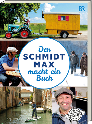 Der Schmidt Max macht ein Buch von Schmidt,  Max