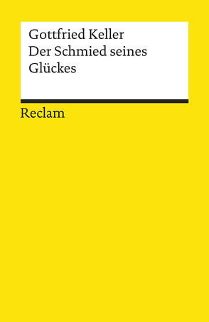 Der Schmied seines Glückes von Honold,  Alexander, Keller,  Gottfried