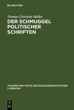 Der Schmuggel politischer Schriften von Müller,  Thomas Christian
