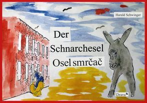 Der Schnarchesel / Osel smrčač von Schwinger,  Harald
