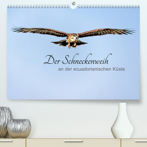 Der Schneckenweih (Premium, hochwertiger DIN A2 Wandkalender 2022, Kunstdruck in Hochglanz) von Rosenthal,  Peter