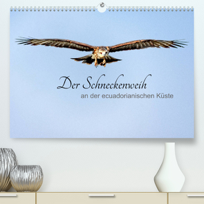 Der Schneckenweih (Premium, hochwertiger DIN A2 Wandkalender 2023, Kunstdruck in Hochglanz) von Rosenthal,  Peter