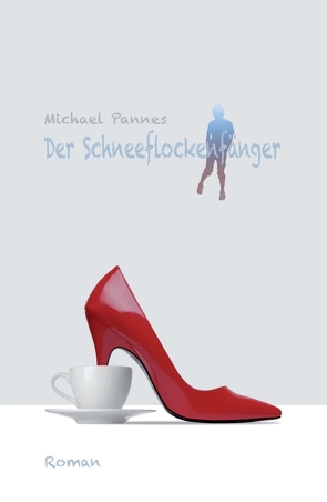 Der Schneeflockenfänger von Pannes,  Michael