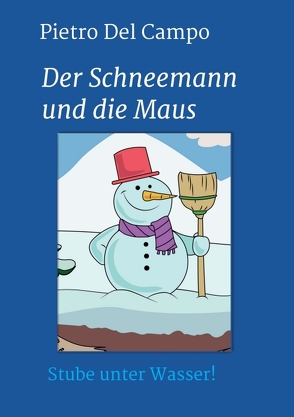 Der Schneemann und die Maus von Del Campo,  Pietro