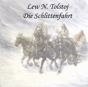 Der Schneesturm von Koester,  Jan, Tolstoi,  Lew N.