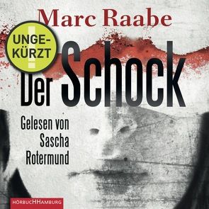 Der Schock von Raabe,  Marc, Rotermund,  Sascha