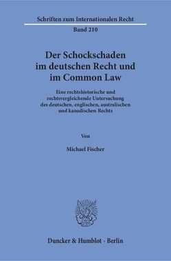 Der Schockschaden im deutschen Recht und im Common Law. von Fischer,  Michael