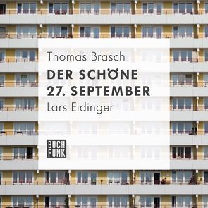 Der schöne 27. September von Brasch,  Thomas, Eidinger,  Lars