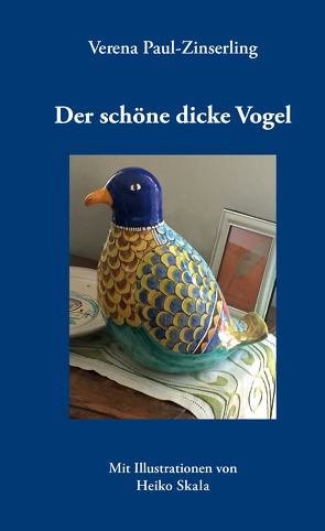 Der schöne dicke Vogel von Paul-Zinserling,  Verena