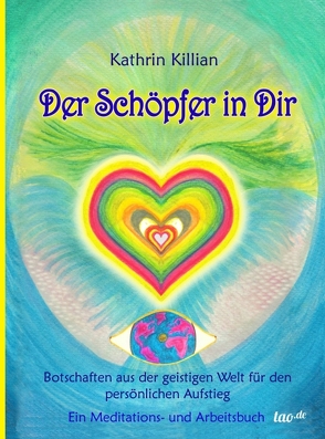 Der Schöpfer in Dir von Killian,  Kathrin