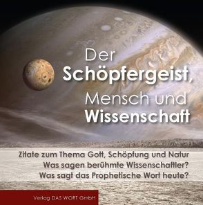 Der Schöpfergeist, Mensch und Wissenschaft von Gabriele-Verlag Das Wort