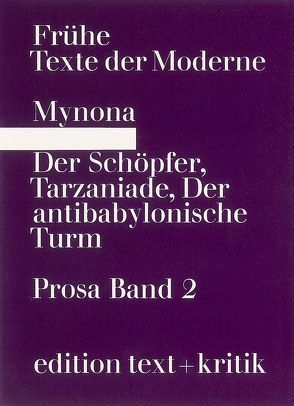 Der Schöpfer, Phantasie. Tarzaniade, Parodie. Der antibabylonische Turm, Utopie. von Drews,  Jörg, Firedlaender/Mynona,  Salomo, Geerken,  Hartmut, Ramm,  Klaus