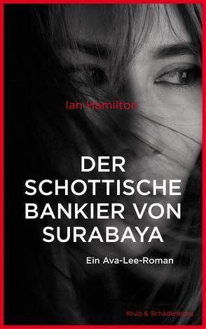 Der schottische Bankier von Surabaya von Hamilton,  Ian, Krug,  Andrea