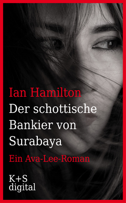 Der schottische Bankier von Surabaya von Hamilton,  Ian, Krug,  Andrea