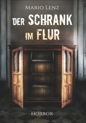 Der Schrank im Flur von Lenz,  Mario