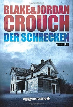 Der Schrecken von Crouch,  Blake, Crouch,  Jordan, Fricke,  Kerstin