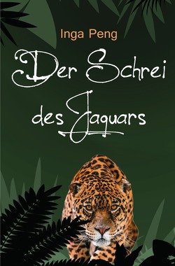 Der Schrei des Jaguars von Peng,  Inga