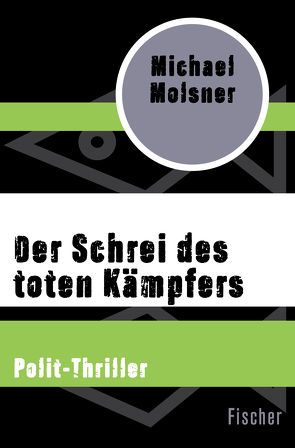 Der Schrei des toten Kämpfers von Molsner,  Michael