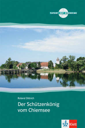 Der Schützenkönig vom Chiemsee von Dittrich,  Roland