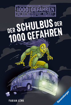 Der Schulbus der 1000 Gefahren von Kampmann,  Stefani, Lenk,  Fabian