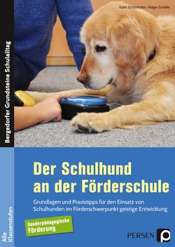 Der Schulhund an der Förderschule von Schaefer,  Holger, Schönhofen,  Karin