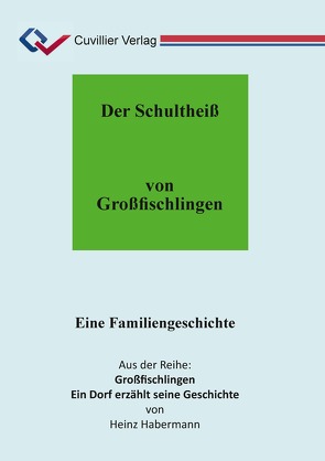 Der Schultheiß von Großfischlingen von Prof. Dr. Habermann,  Heinz