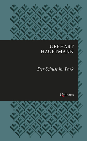 Der Schuss im Park von Hauptmann,  Gerhart