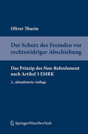 Der Schutz des Fremden vor rechtswidriger Abschiebung von Thurin,  Oliver