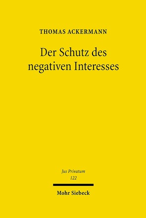 Der Schutz des negativen Interesses von Ackermann,  Thomas
