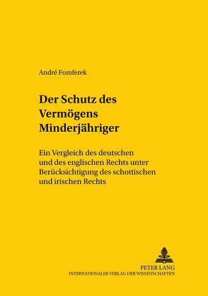 Der Schutz des Vermögens Minderjähriger von Fomferek,  André