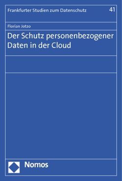Der Schutz personenbezogener Daten in der Cloud von Jotzo,  Florian