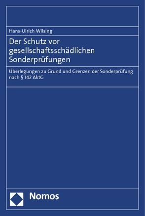 Der Schutz vor gesellschaftsschädlichen Sonderprüfungen von Wilsing,  Hans-Ulrich