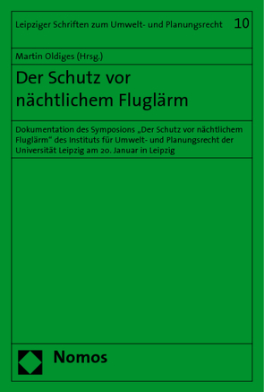 Der Schutz vor nächtlichem Fluglärm von Oldiges,  Martin