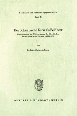 Der Schwäbische Kreis als Feldherr. von Storm,  Peter-Christoph