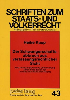 Der Schwangerschaftsabbruch aus verfassungsrechtlicher Sicht von Wagner,  Heike