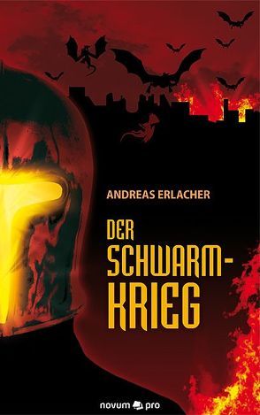 Der Schwarmkrieg von Erlacher,  Andreas