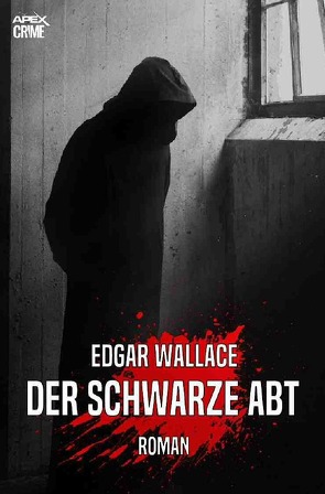 DER SCHWARZE ABT von Wallace,  Edgar