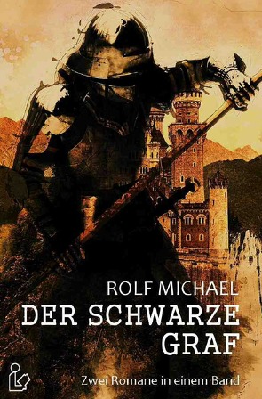 DER SCHWARZE GRAF von Michael,  Rolf