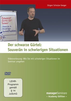 Der schwarze Gürtel: Souverän in schwierigen Situationen von Schulze-Seeger,  Jürgen