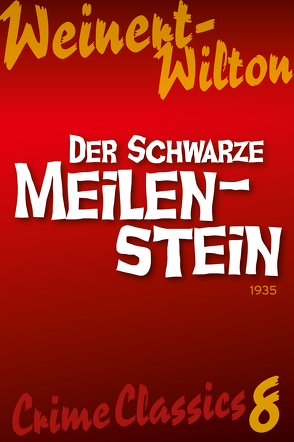 Der schwarze Meilenstein von Weinert-Wilton,  Louis